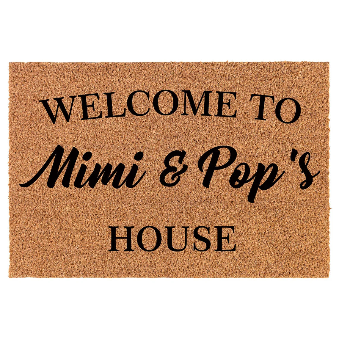 Coir Doormat Front Door Mat New Home Closing Housewarming Gift Welcome to Mimi & Pop's House Grandma Grandpa Grandparents Grandmother Grandfather (30" x 18" Standard)