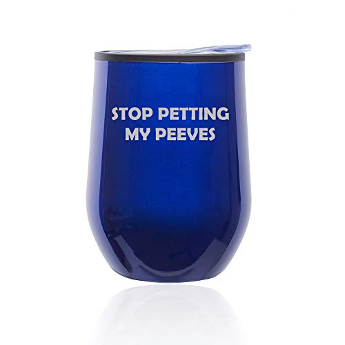 Stemless Wine Tumbler Coffee Travel Mug Glass With Lid Stop Petting My Peeves Funny