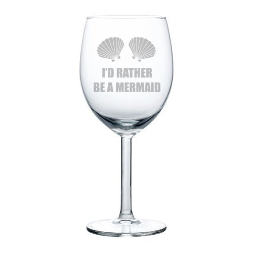 Wine Glass Goblet Sea Shells I'd Rather Be A Mermaid (10 oz)