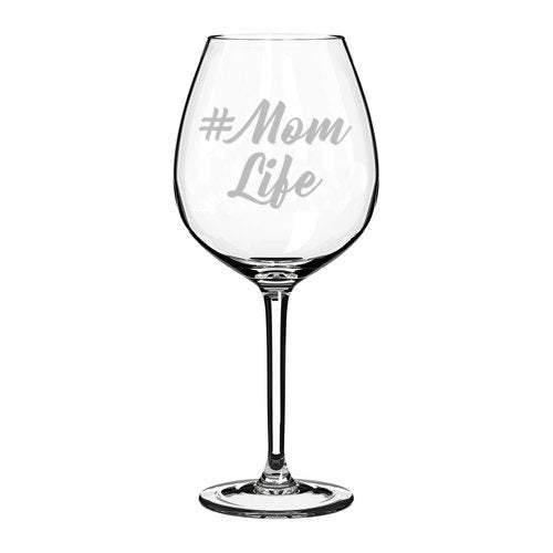 Wine Glass Goblet #Mom Life Mother Mom (20 oz Jumbo)