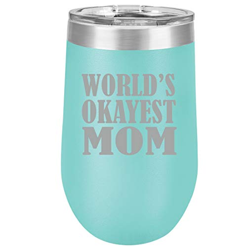 16 oz Double Wall Vacuum Insulated Stainless Steel Stemless Wine Tumbler Glass Coffee Travel Mug With Lid World's Okayest Mom (Teal)