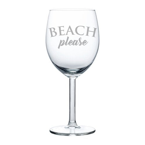 Wine Glass Goblet Funny Beach Please (10 oz)