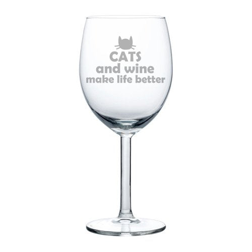10 oz Wine Glass Funny Cats and Wine Make Life Better