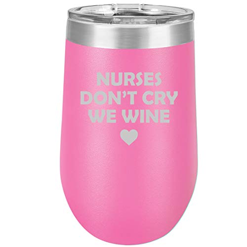 16 oz Double Wall Vacuum Insulated Stainless Steel Stemless Wine Tumbler Glass Coffee Travel Mug With Lid Nurses Don't Cry We Wine (Hot Pink)