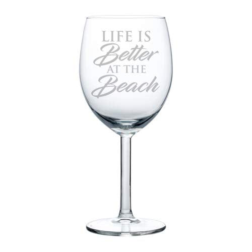 Wine Glass Goblet Life Is Better At The Beach (10 oz)
