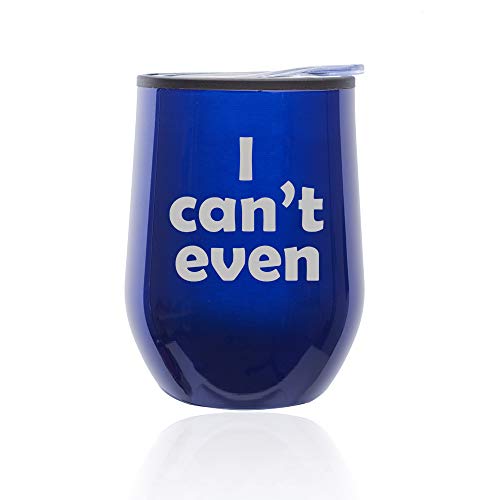 Stemless Wine Tumbler Coffee Travel Mug Glass With Lid I Can't Even