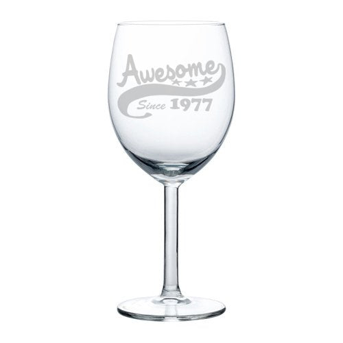 Wine Glass Goblet Funny 40th Birthday Awesome Since 1977 (10 oz)