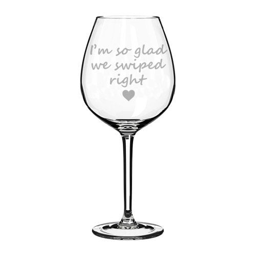Wine Glass Goblet Boyfriend Girlfriend I'm So Glad We Swiped Right (20 oz Jumbo)