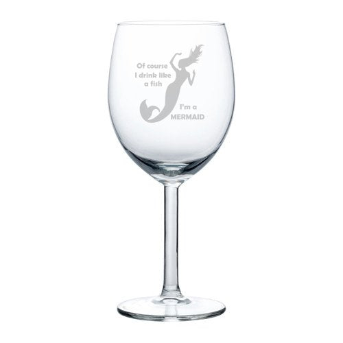 Wine Glass Goblet Funny Drink Like A Fish I'm A Mermaid (10 oz),MIP