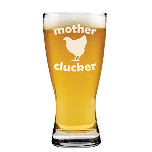 15 oz Beer Pilsner Glass Mother Clucker Hen Chicken Funny