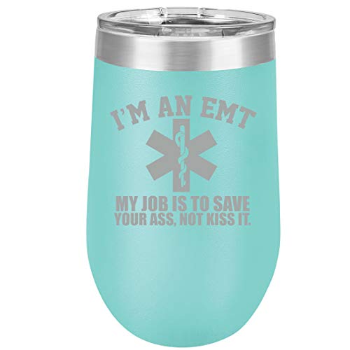 16 oz Double Wall Vacuum Insulated Stainless Steel Stemless Wine Tumbler Glass Coffee Travel Mug With Lid EMT Job Is to Save You (Teal)