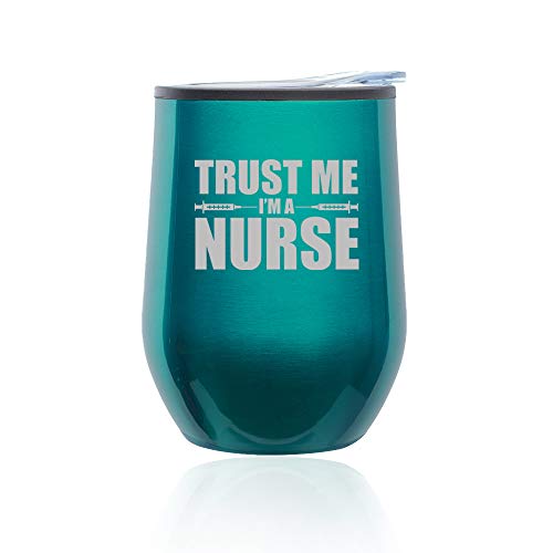 Stemless Wine Tumbler Coffee Travel Mug Glass With Lid Trust Me I'm A Nurse (Turquoise Teal)