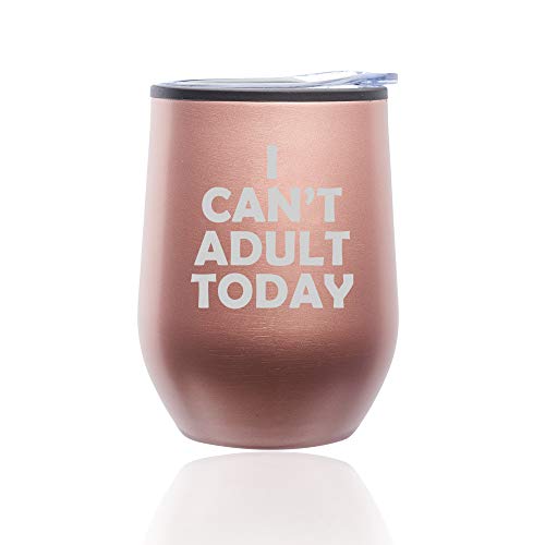 Stemless Wine Tumbler Coffee Travel Mug Glass With Lid I Can't Adult Today (Rose Gold)
