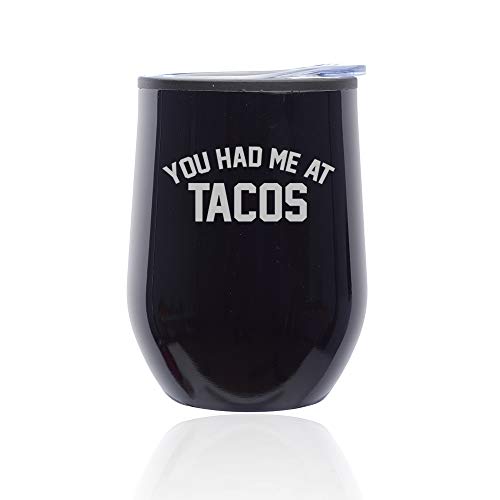 Stemless Wine Tumbler Coffee Travel Mug Glass With Lid You Had Me At TACOS (Midnight Black)