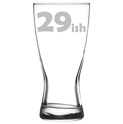 15 oz Beer Pilsner Glass Funny 30th Birthday 29ish