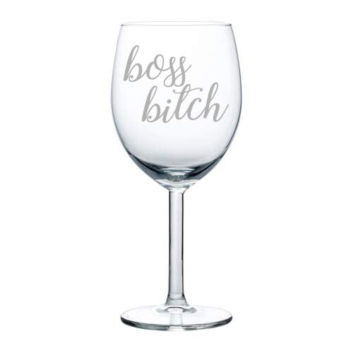 Wine Glass Goblet Boss Btch (10 oz)