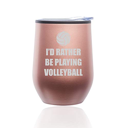 Stemless Wine Tumbler Coffee Travel Mug Glass With Lid I'd Rather Be Playing Volleyball (Rose Gold)