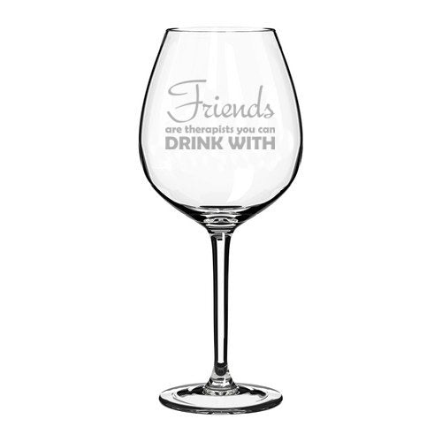 20 oz Jumbo Wine Glass Funny Friends are therapists you can drink with
