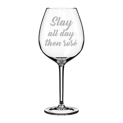 Wine Glass Goblet Slay All Day Then Rose (20 oz Jumbo)