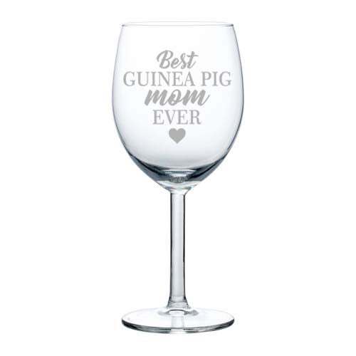 Wine Glass Goblet Best Guinea Pig Mom Ever (10 oz)