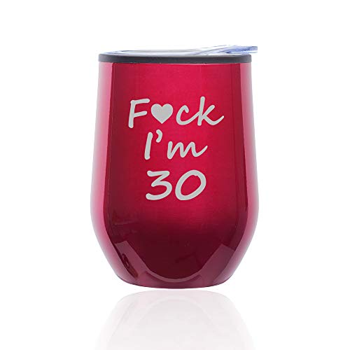 Stemless Wine Tumbler Coffee Travel Mug Glass With Lid Fck I'm 30 Funny 30th Birthday (Fuchsia)