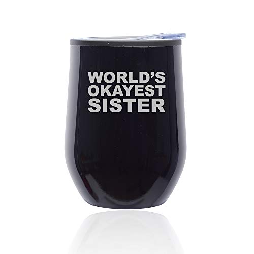 Stemless Wine Tumbler Coffee Travel Mug Glass With Lid World's Okayest Sister (Midnight Black)