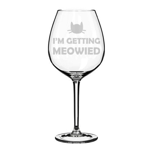 Wine Glass Goblet Cat Married Engagement I'm Getting Meowied (20 oz Jumbo)