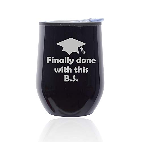 Stemless Wine Tumbler Coffee Travel Mug Glass With Lid Finally Done With This BS Funny Graduation (Midnight Black)