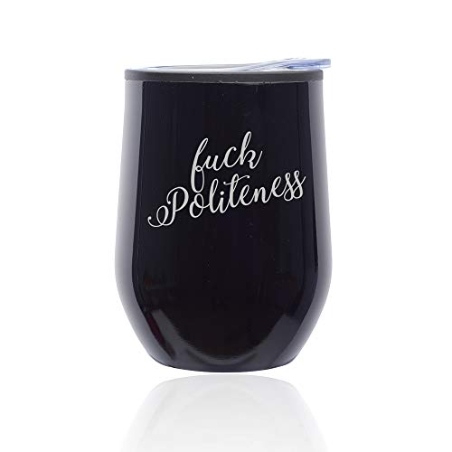 Stemless Wine Tumbler Coffee Travel Mug Glass With Lid Fck Politeness (Midnight Black)