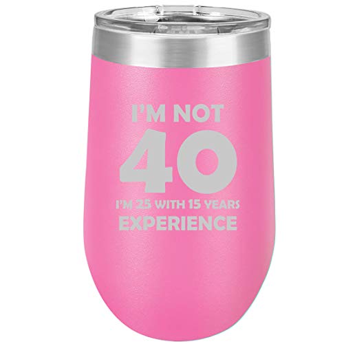 16 oz Double Wall Vacuum Insulated Stainless Steel Stemless Wine Tumbler Glass Coffee Travel Mug With Lid I'm Not 40 Funny 40th Birthday (Hot Pink)