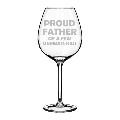 Wine Glass Goblet Funny Dad Proud Father Of A Few Kids (20 oz Jumbo)