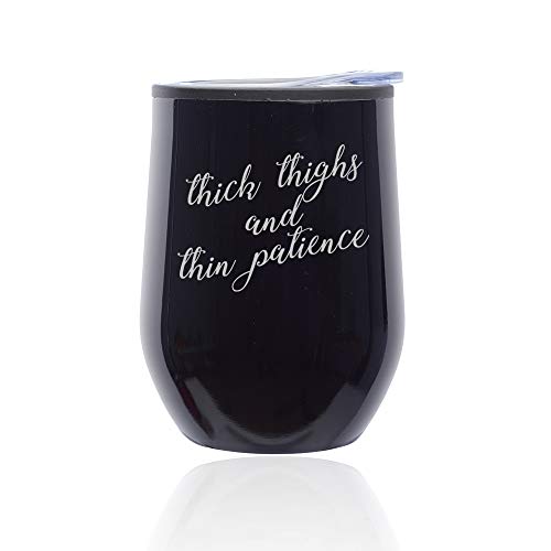 Stemless Wine Tumbler Coffee Travel Mug Glass With Lid Thick Thighs And Thin Patience Funny (Midnight Black)