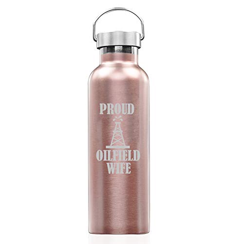 Rose Gold Double Wall Vacuum Insulated Stainless Steel Tumbler Travel Mug Proud Oilfield Wife (25 oz Water Bottle)