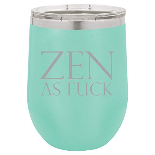 12 oz Double Wall Vacuum Insulated Stainless Steel Stemless Wine Tumbler Glass Coffee Travel Mug With Lid Zen As Fck AF Funny (Teal)