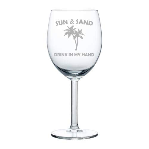Wine Glass Goblet Sun And Sand Drink In My Hand Funny (10 oz)