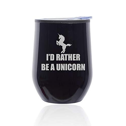Stemless Wine Tumbler Coffee Travel Mug Glass With Lid I'd Rather Be A Unicorn (Midnight Black)