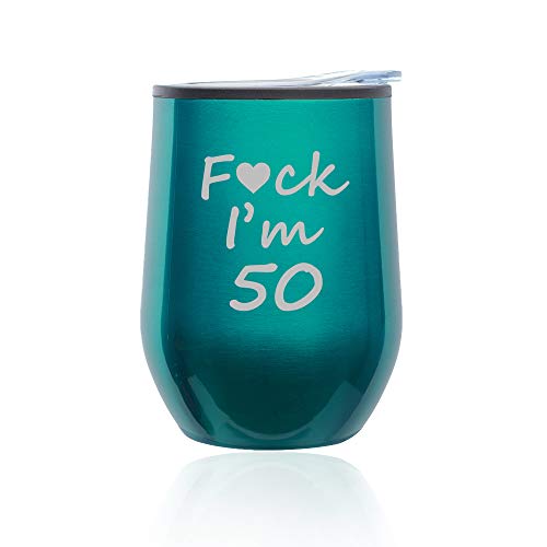 Stemless Wine Tumbler Coffee Travel Mug Glass With Lid Fck I'm 50 Funny 50th Birthday (Turquoise Teal)