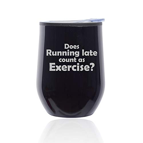 Stemless Wine Tumbler Coffee Travel Mug Glass With Lid Funny Does Running Late Count As Exercise (Midnight Black)
