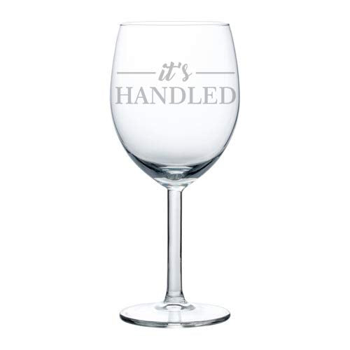 Wine Glass Goblet Funny It's Handled (10 oz)