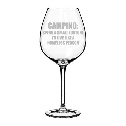 Wine Glass Goblet Funny Camping Homeless (20 oz Jumbo)