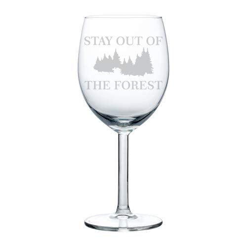 Wine Glass Goblet Stay Out Of The Forest (10 oz)