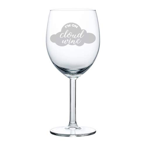 Wine Glass Goblet I'm On Cloud Wine Funny (10 oz)