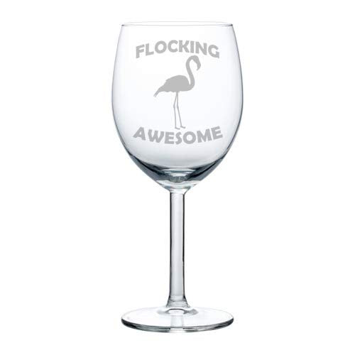 Wine Glass Goblet Funny Flamingo Flocking Awesome (10 oz)