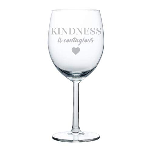 Wine Glass Goblet Kindness Is Contagious (10 oz)