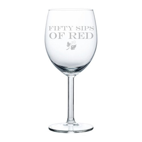 Wine Glass Goblet Funny Fifty Sips of Red (10 oz)