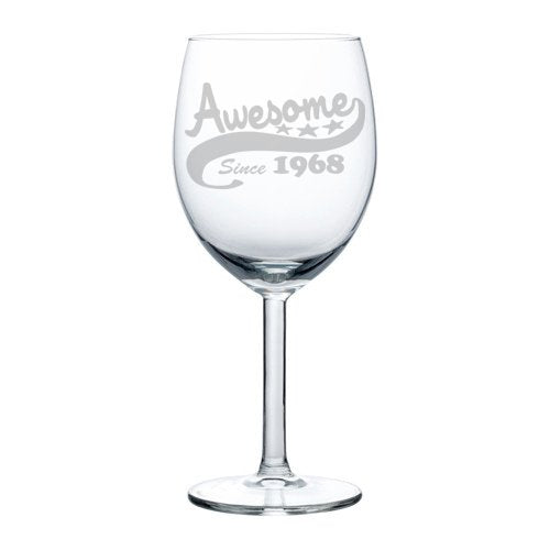 Wine Glass Goblet Funny 50th Birthday Awesome Since 1968 (10 oz)