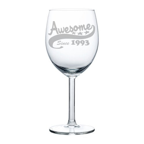 Wine Glass Goblet Funny 25th Birthday Awesome Since 1993 (10 oz)