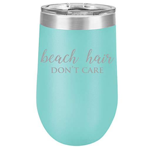 16 oz Double Wall Vacuum Insulated Stainless Steel Stemless Wine Tumbler Glass Coffee Travel Mug With Lid Beach Hair Don't Care (Teal)