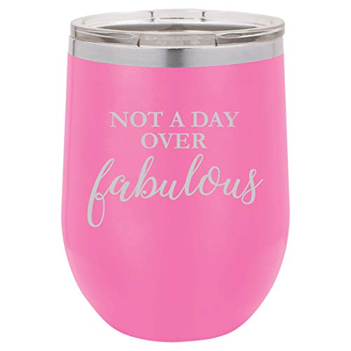 12 oz Double Wall Vacuum Insulated Stainless Steel Stemless Wine Tumbler Glass Coffee Travel Mug With Lid Not A Day Over Fabulous Birthday (Hot Pink)