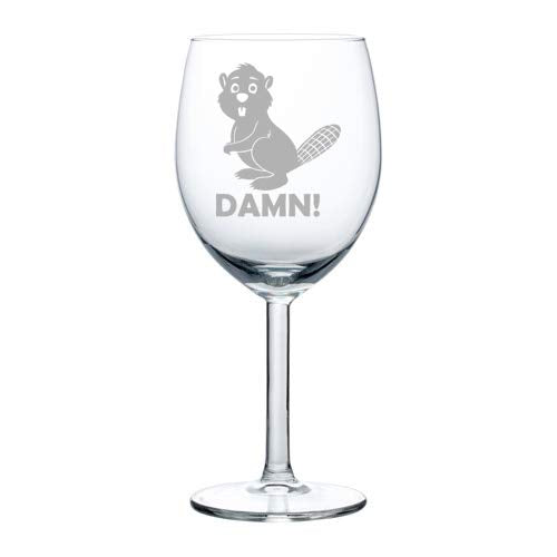 Wine Glass Goblet Beaver Damn Funny (10 oz)